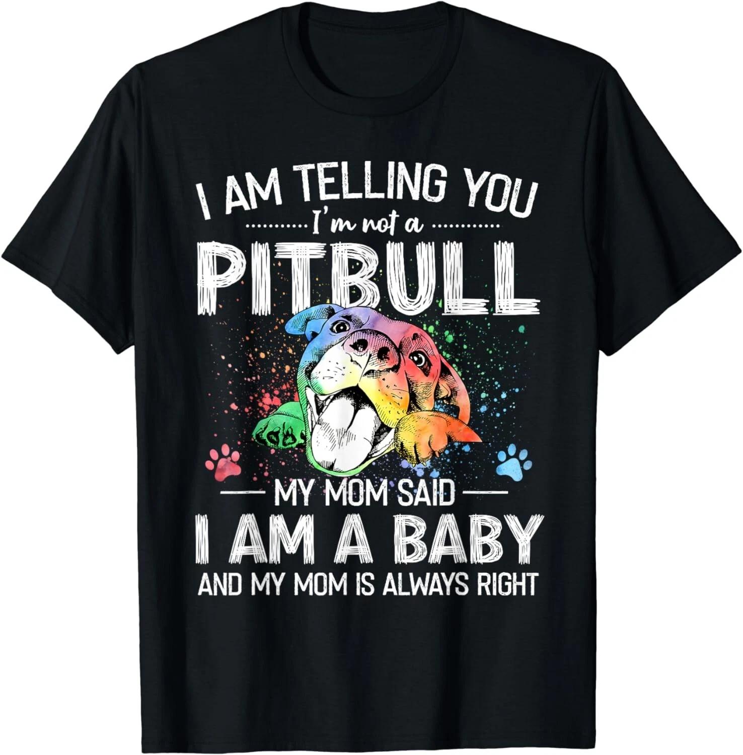 I Am Telling You I m Not A Pitbull Dog Owners Gift Unisex T-Shirt 3XL