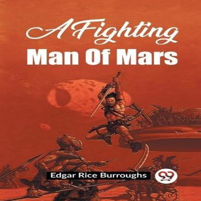 A Fighting Man of Mars by Edgar Rice Burroughs Paperback Book 9789361151552