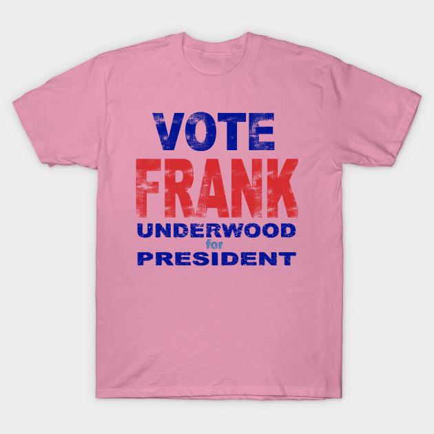 T Shirt Women Frank Underwood 2016 Underwood 4 Prez Harajuku Print Kawaii Tshirt Summer Short Sleeve Female T-Shirt Top Tee