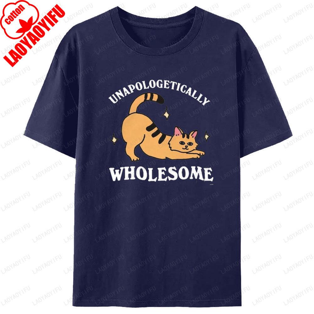 

Wholesome Cat Graphic Tee Cat Meme T Shirt Unapologetically Wholesome 90s Unisex Women Shirt Cat Lover Cool TShirt Novelty Tops 4XL