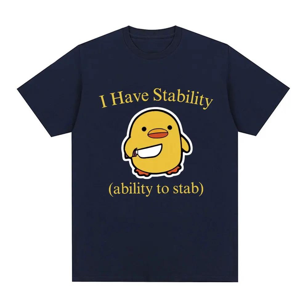 I Have Stability Ability To Stab Duck Meme T-shirt Men's Women Fashion Hip Hop Short Sleeve Loose T-shirts Comfort T Shirt