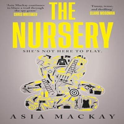 The Nursery by Asia Mackay Paperback Book 9781785126840