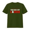 Funny Sarcastic Gym Workout Your Dad Is My Cardio Heartbeat Print Casual T Shirt vintage Washed Versatile designer clothes