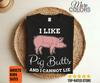 I Like Pig Butts And I Cannot Lie T-Shirt, Pork Lover Gift, Funny BBQ, Farm Pigs Shirts, Farming Animals Show, Farmer Present, Grilling Ribs