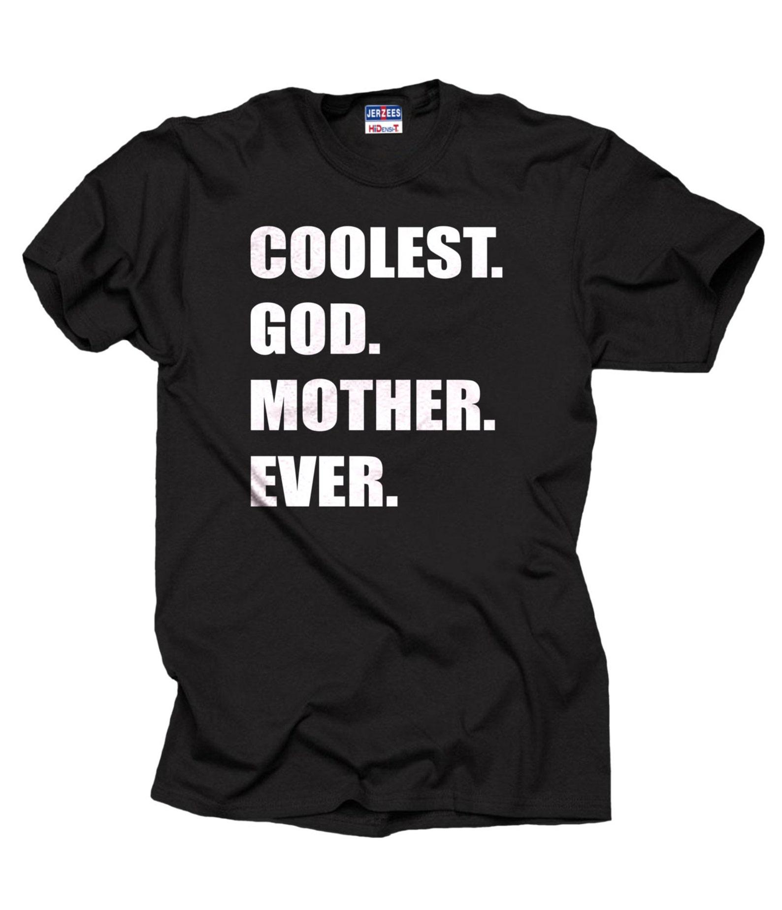 Coolest Godmother Ever T-Shirt - Baptism Gift S
