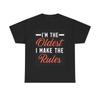 I'm The Oldest I Make The Rules Graphic T Shirt Funny Unisex Heavy Cotton Tee