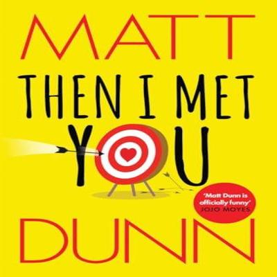 Then I Met You by Matt Dunn Paperback Book 9781477823453