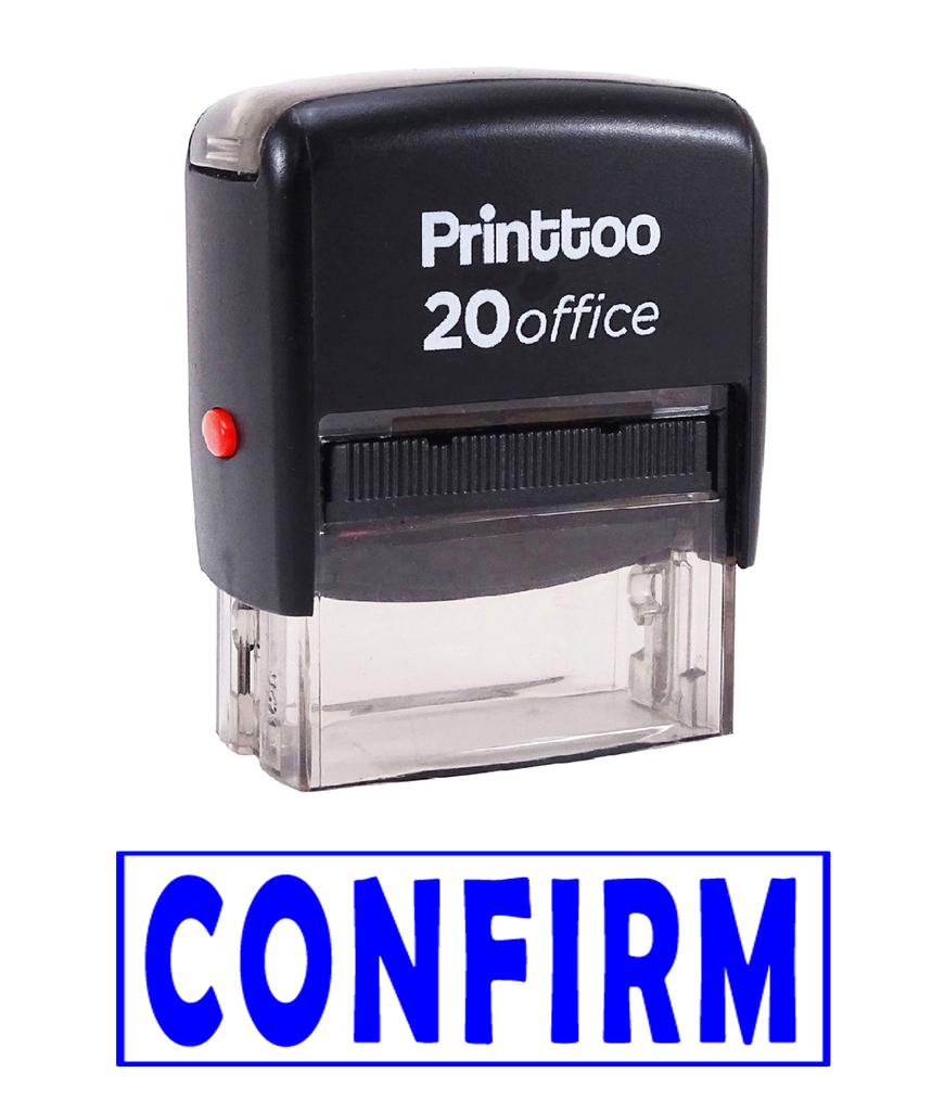 Printtoo Self Inking Rubber Stamp Office Stationary CONFIRM Custom