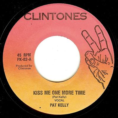 7inch Record PAT KELLY  Kiss Me One More Time PK82 Clintones US Reggae Ska  Dub Used