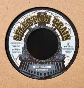 

7inch Record VIN GORDON / SELECTION TRAIN PLAYER - Red Blood / Bloodshed SLTN001 Selection Train 2015 UK Reggae, Ska & Dub Used
