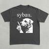 Womens Springsummer New Vintage Sybau Dog Shush T Shirt Unhinged Meme Tshirt Unisex Cotton Oversized Streetwear Short Sleeve