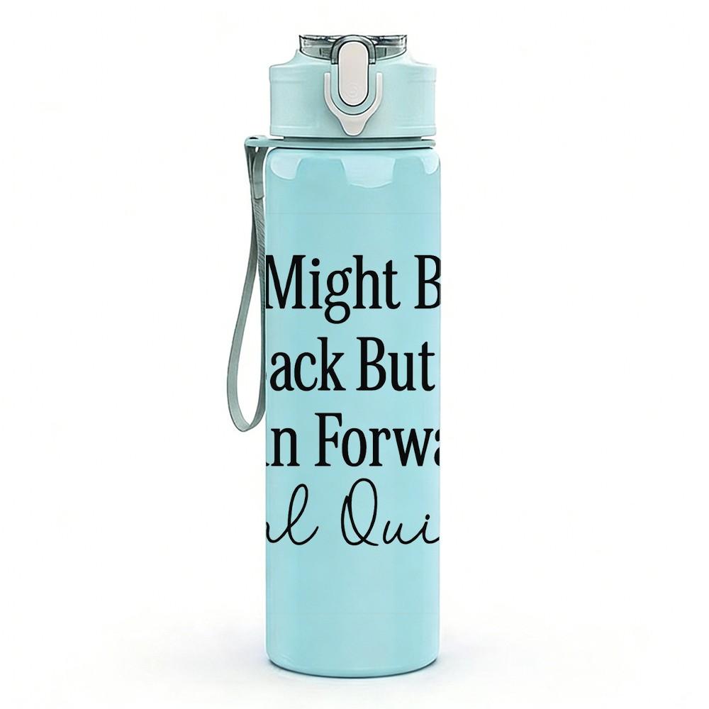 1PC I Might Be Laid Back Quote 750ml Color Plastic Sports Water Bottle Leakproof Flip Straw Lid Suitable for Sports Office Home Use