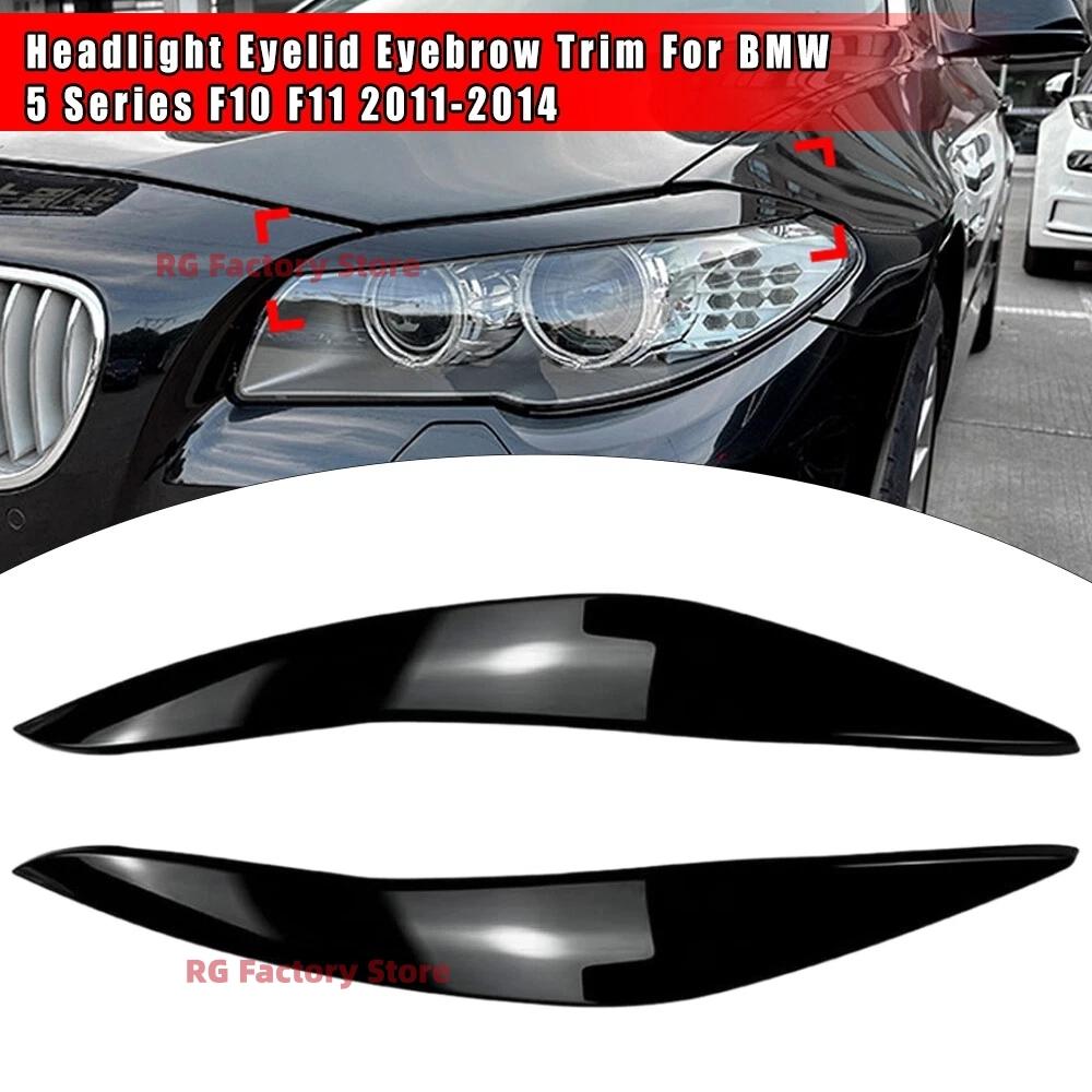 1 Paar Scheinwerfer-Augenbraue Augenlid Lampenverkleidung Abdeckung Für BMW 5er F10 F11 F18 2011-2014 Glänzend Schwarz Böser Stil Aufkleber
