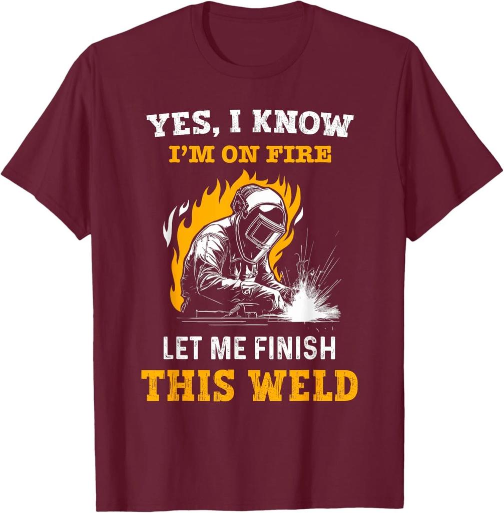 Unisexs Unisex TShirt Funny Welder Saying Yes I Know I Am On Fire Welding Graphic TShirt Vintage Cotton Tee Streetwear Oversized