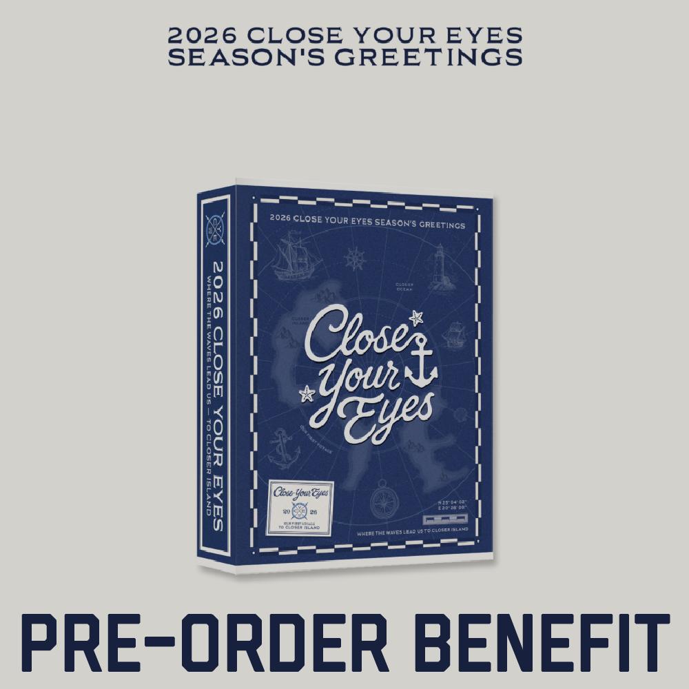 Pre-order CLOSE YOUR EYES 2026 Season's Greetings & POB