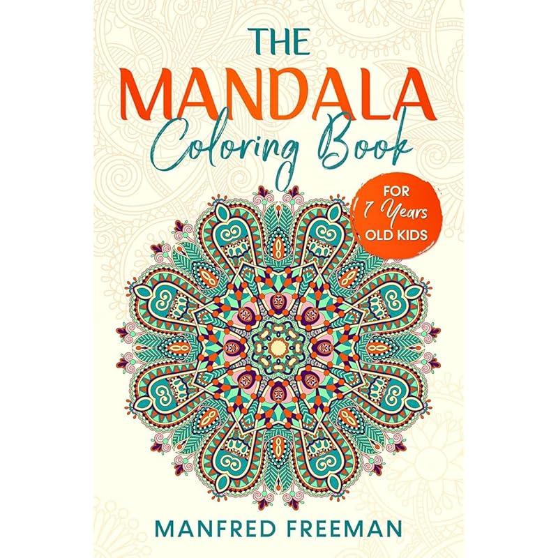 The Mandala Coloring Book for 7 Years old Kids