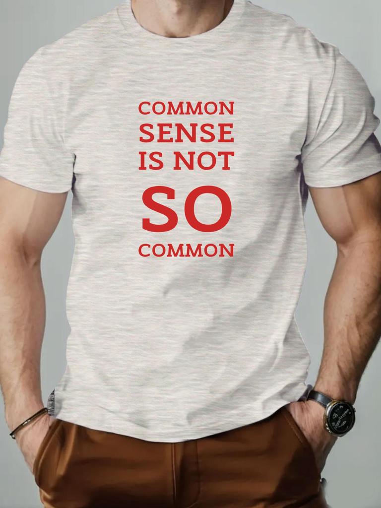 Mens cotton Tshirt COMMON SENSE IS NOT SO COMMON summer breathable fashion casual Tshirt