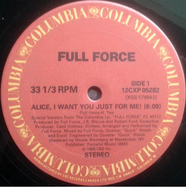 

12inch Record FULL FORCE Alice I Want You Just For Me 12CXP052852 COLUBIA 1985 Canada Rap HipHopRB Used