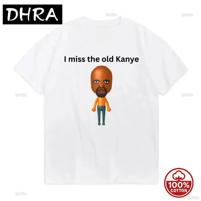 I Miss The Old Kanye Mii Male or Female T Shirt Available Funny Graphics Tshirt Fashion Vintage Short Sleeves Womens Clothing S