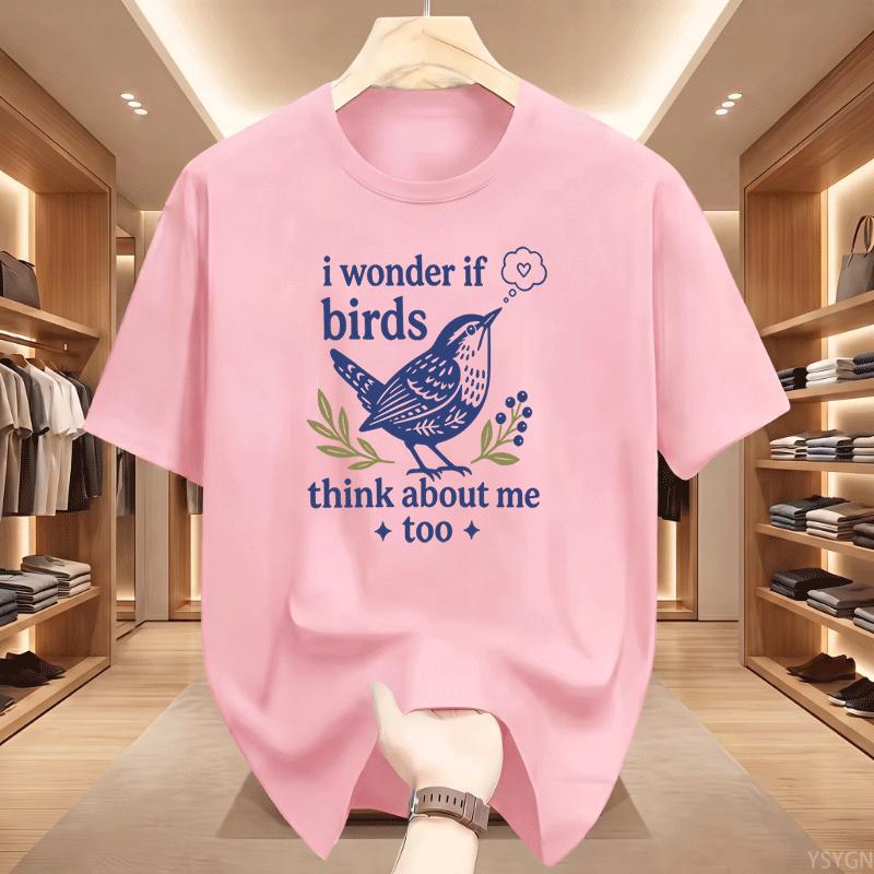 I Wonder If Birds Think About Me Too Wren Bird Floral Print Unisex Cotton T Shirt Summer Short Sleeve Vintage Casual Street Tees