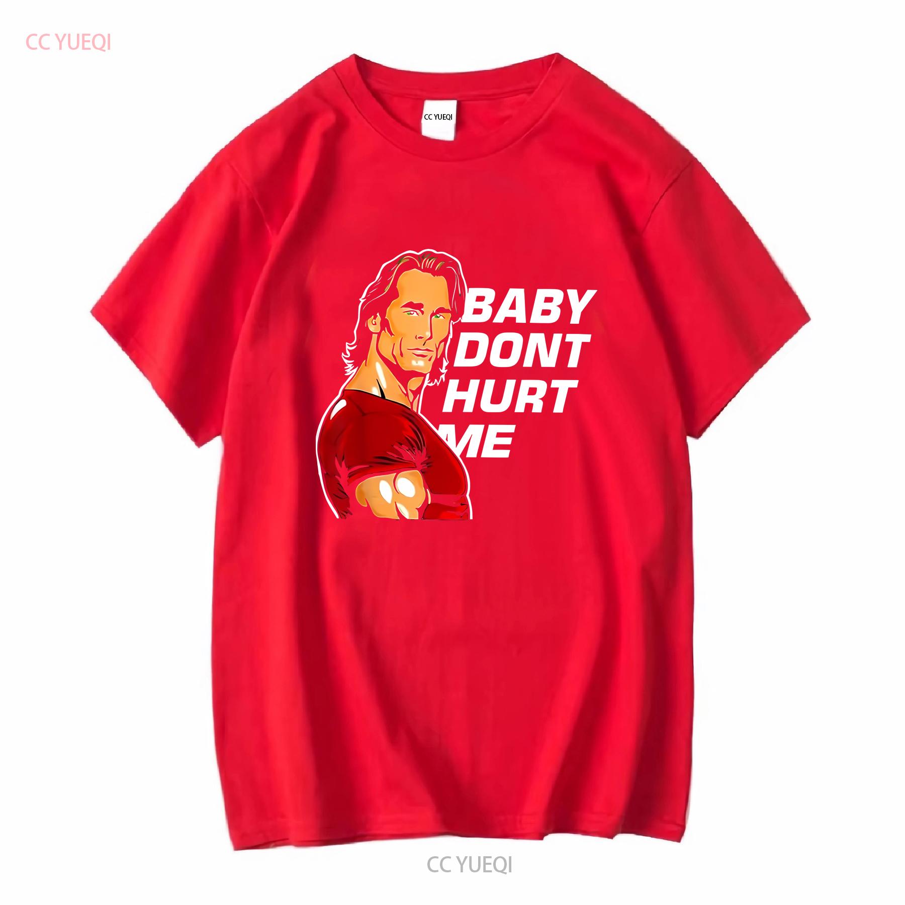 Baby Dont Hurt Me T Shirt Mike OHearn Funny Meme Gym O Hearn SweaT long or short sleeves vintage Washed Stylish Soft S