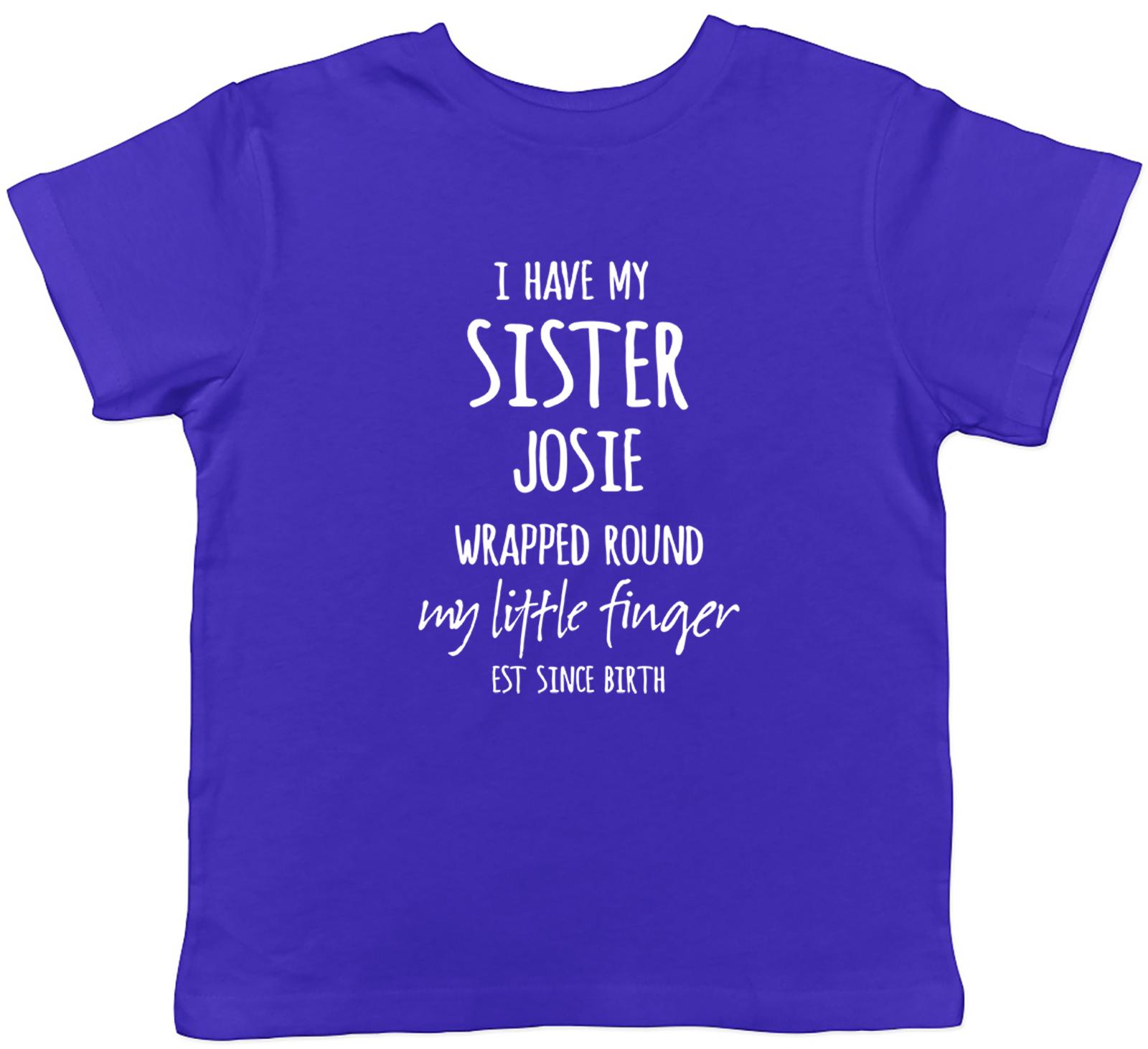Personalised I Have My Sister Wrapped Around My Little Finger Kids T-Shirt 130