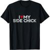 I Love My Side Chick Valentines Day Shirt Cotton Men T Shirt