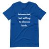 Introverted But Willing To Discuss Birds Unisex T-shirt Bird Watcher