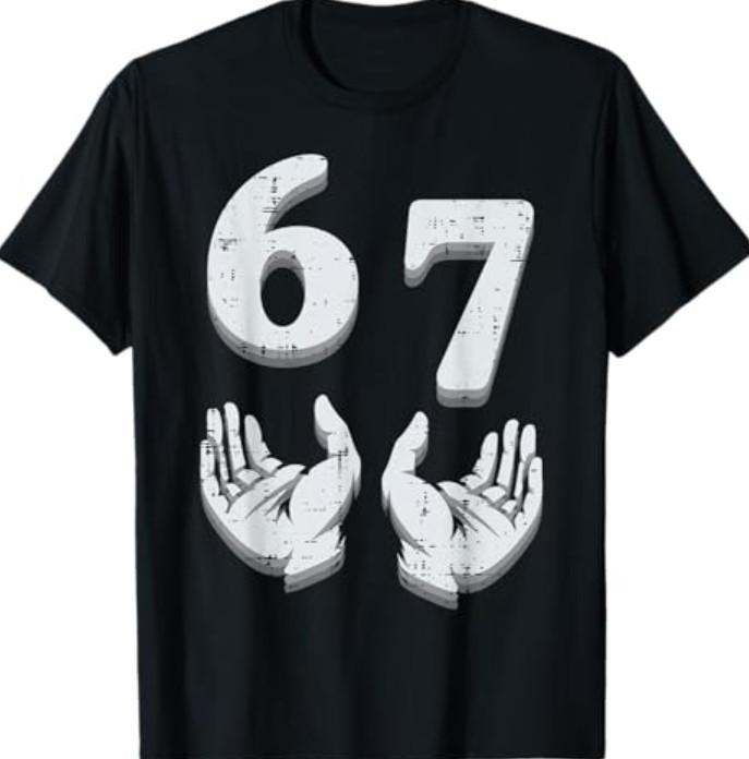 67 Meme Lustig 6 7 Männer Frauen T-Shirt