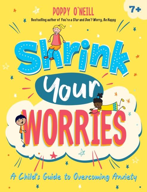 The Shrink Your Worries : A Child's Guide To Overcoming Anxiety Book
