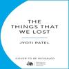 The Things That We Lost by Jyoti Patel Paperback Book 9781529186345