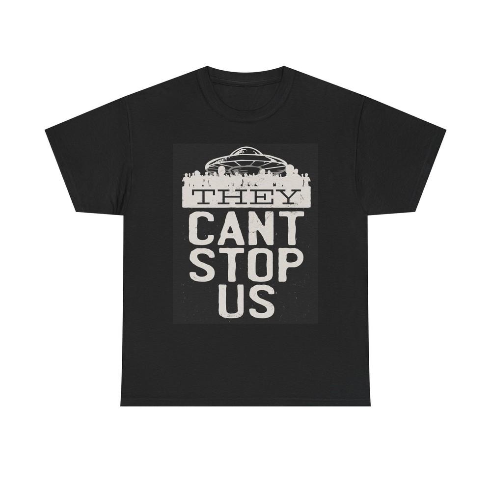 Aliens They Cant Stop Us Graphic T Shirt NEW Cotton Tee Gift  Unisex T-Shirt M
