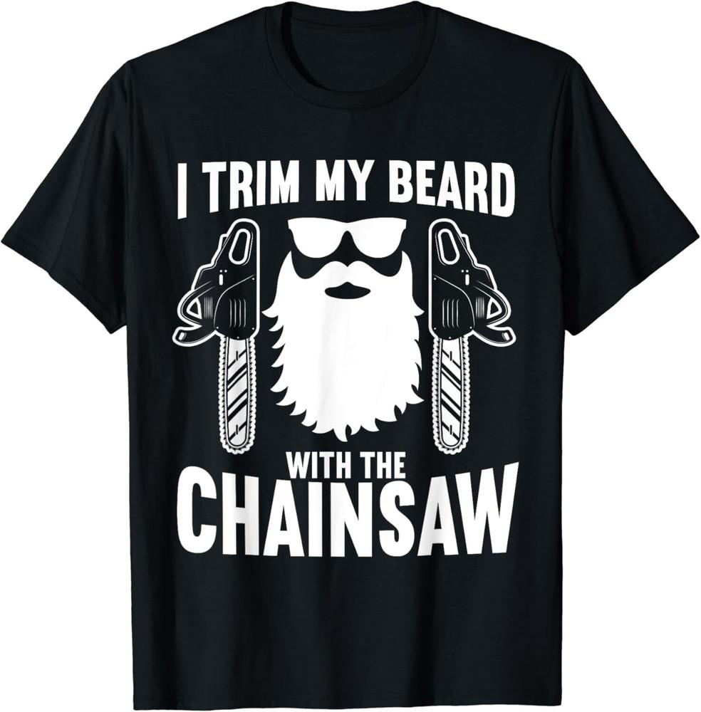 

Funny Chainsaw lumberjack woodworking Gift Unisex T-Shirt 3XL