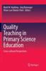 Kniha Quality Teaching In Primary Science Education : Cross-cultural Perspectives