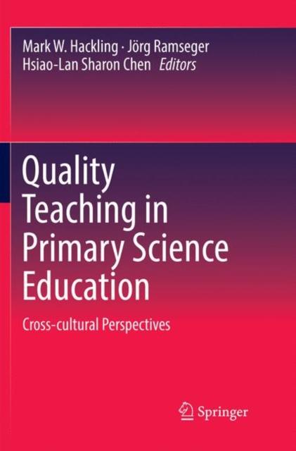 The Quality Teaching In Primary Science Education : Cross-cultural Perspectives Book