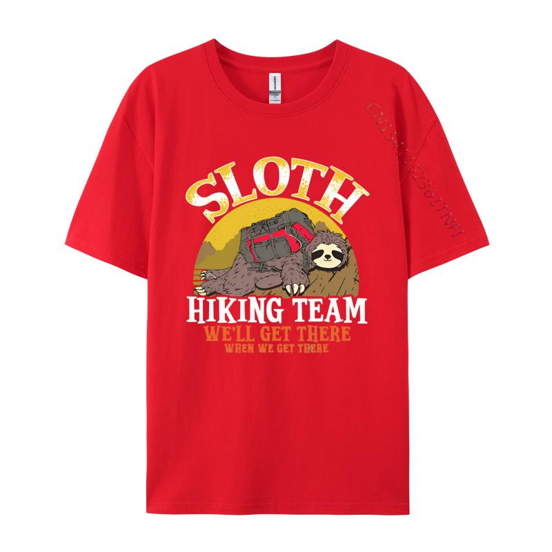 Sloth Hiking Team Well Get When We Get Tshirts Men Cotton T Shirt Harajuku Tee Top Simple Style Printed Tshirt