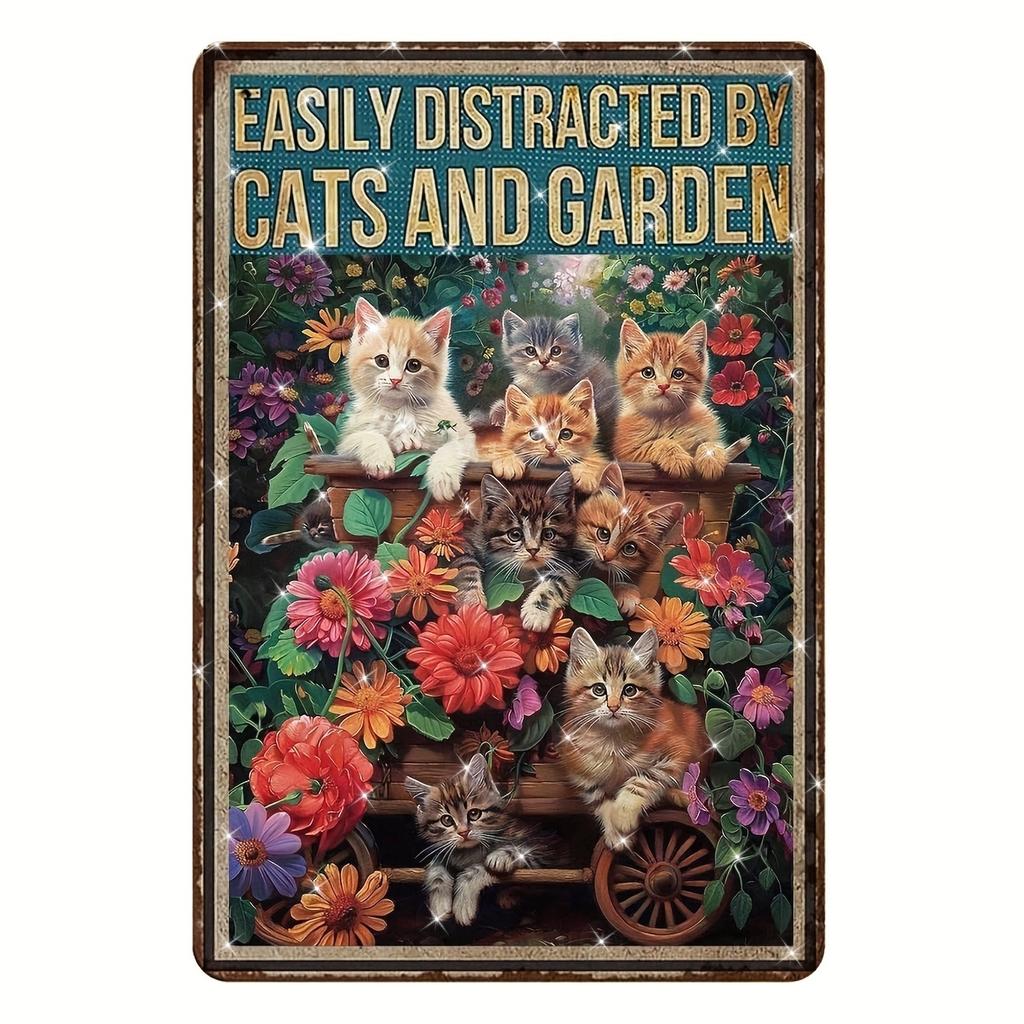 Vintage Metal Tin Sign Easily Distracted by Gardens and Cats Iron Wall Art Retro Home Bar Office Decor Easy Hanging with