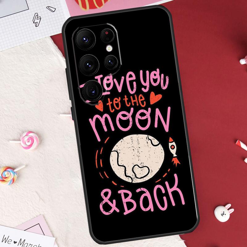 Love You To The Moon And Back Art Case For Samsung Galaxy S25 FE S23 FE S20 S21 S22 S24 S25 S26 Ultra S10 S25 Plus Cover Shell