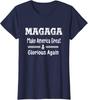 Magaga Make America Great And Glorious Again Dames Crewneck T-shirt Unisex T-shirt
