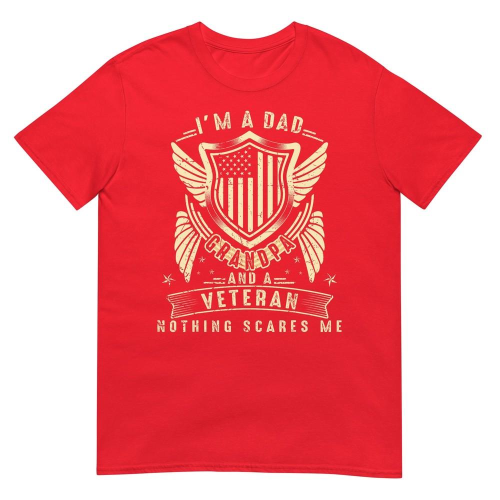 Fathers Day Veterans Day Im A Dad Grandpa And A Veteran Tshirt S