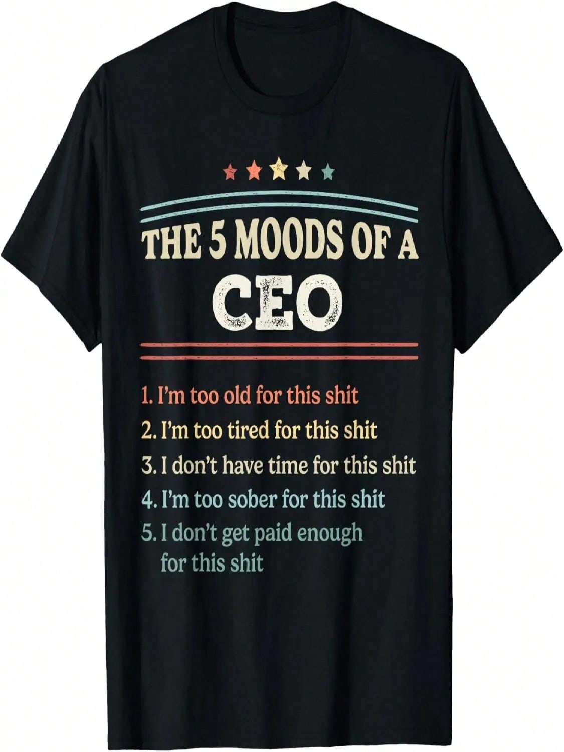 The 5 Moods Of An CEO Funny CEO Gifts T-Shirt S разноцветный