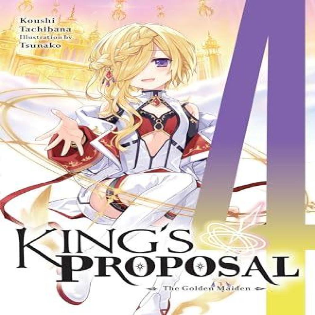 Kings Proposal Vol. 4 Light Novel by Tsunako Tsunako Paperback Book 9781975380519