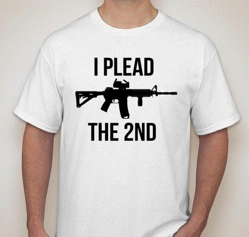 I plead the 2nd 2A @nd amendment gun rights lover T shirt XXXXL