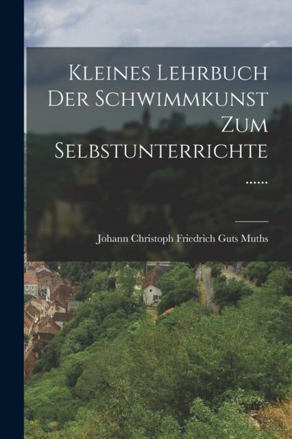 Libro Kleines Lehrbuch Der Schwimmkunst Zum Selbstunterrichte ......