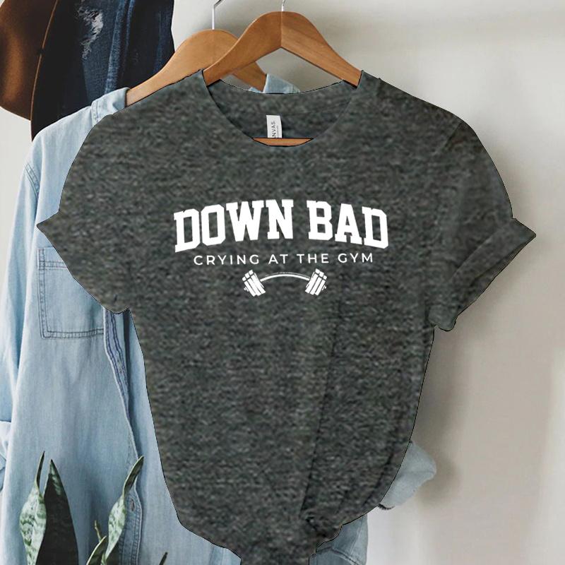Down Bad Weinen Im Fitnessstudio Print Damen T-Shirt Lustig Gewichtheben Fitnessstudio Buchstaben Shirt Harajuku Grafik Tops Damen T-Shirt