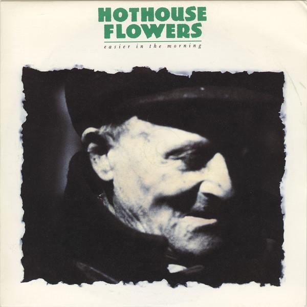 

7inch Record HOTHOUSE FLOWERS Easier In The Morning LON186 London Records 1988 UK Europ Rock Used