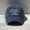 IF YOU DONT WANT A SARCASTIC Fun Graphic Print  Vintage Unisex Baseball Cap Adjustable Size Versatile Everyday Hat