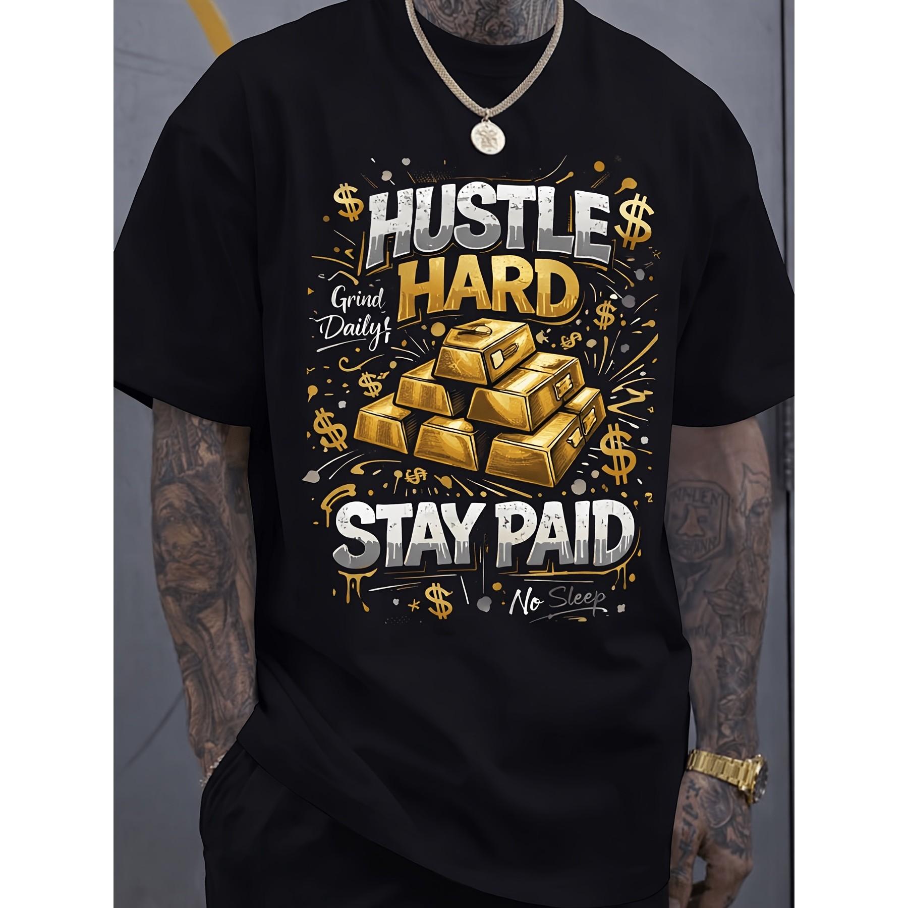 Hustle Hard Stay Paid Gold Bar Graphic Cotton T-Shirt for Men Casual Streetwear S