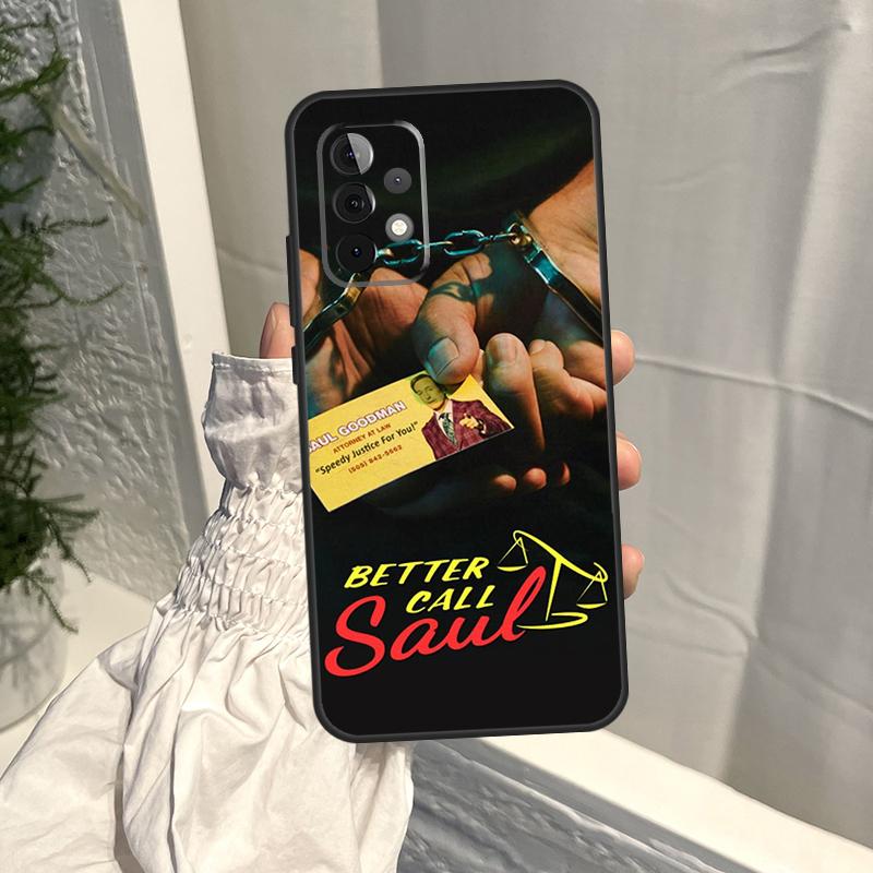 Better Call Saul Case For Samsung Galaxy A15 A35 A55 A54 A34 A14 A13 A23 A33 A53 A52 A32 A12 A56 A36 A16 A17