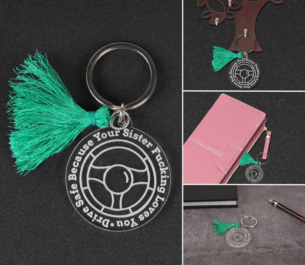 Inkdotpot Funny Keychain, Drive Safe Because Your Sister Fcking Love You. Acrylic Engraved Keychain, Funny Gift For